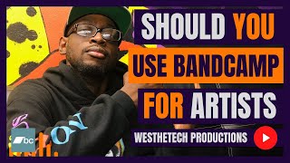 SHOULD YOU USE BANDCAMP FOR ARTISTS  MUSIC INDUSTRY TIPS [upl. by Garmaise]