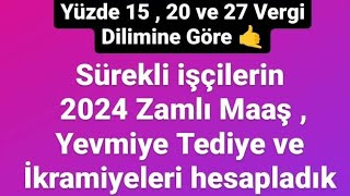 Sürekli işçilerin 2024 zamlı maaş  yevmiye Tediye ve İkramiyeleri hesapladık [upl. by Iroj]