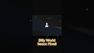 Billy World Sezon Finali BillyWorld [upl. by Assyle969]