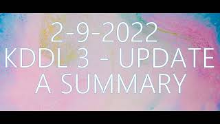 2 9 2022 KDDL 3 UPDATE A SUMMARY [upl. by Morrill]