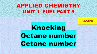 Octane number  Cetane number  knocking  fuel part 5  applied chemistry  engineering chemistry [upl. by Llebana]