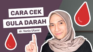 Cara Cek Gula Darah Sendiri di Rumah  dr Vania Utami [upl. by Julius885]