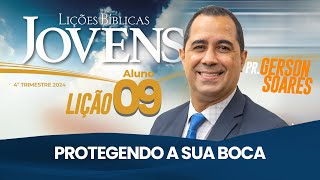 Lição 9 Protegendo a Sua Boca  Pr Gerson Soares  CPAD  CADEB  CGADB [upl. by Drewett]