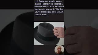 quotWhy a Fedora Should Be in Every Mans Wardrobequot 🎩 [upl. by Saenihp]