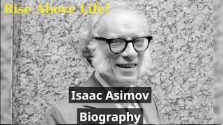 Isaac Asimov Biography [upl. by Oibaf]