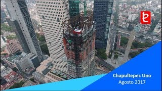 Chapultepec Uno Agosto 2017  wwwedemxcom [upl. by Lebatsirc]