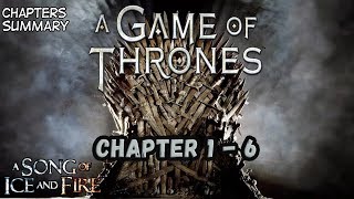 A Game Of Thrones Chapters 1  6 Chapters Summary [upl. by Nosdivad]