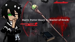 Harry Potter React To Master of Death My Au  Read The Description Below [upl. by Evette]