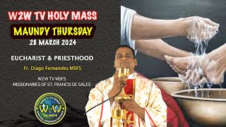 MAUNDY THURSDAY HOLY MASS  28 MARCH 2024  EUCHARIST amp PRIESTHOOD holymass holyeucharist [upl. by Marlane]