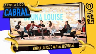 Bruna Louise e MUITAS histórias  A Culpa É do Cabral [upl. by Adiasteb284]