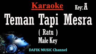 Teman Tapi Mesra TTM Karaoke Ratu Nada Pria Cowok Male key A [upl. by Harihat]