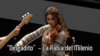 quotDelgaditoquot  La Rabia del Milenio Escuela de Música Lino Otano [upl. by Twum]