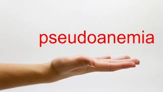 How to Pronounce pseudoanemia  American English [upl. by Decima]