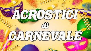 🔤🎭 ACROSTICI DI CARNEVALE  Giocare con le Parole creando Poesie di Carnevale 📖🎉 [upl. by Michigan]