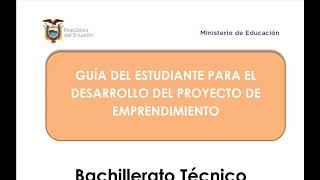 Guía del estudiante para el desarrollo del Proyecto de Emprendimiento [upl. by Caritta710]