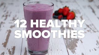 12 Healthy Smoothies [upl. by Weaks]