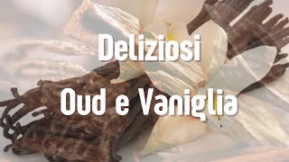 Preferiti Combo Oud Vaniglia [upl. by Drugge418]