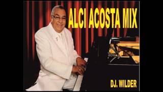 ALCIA ACOSTA MIX DJ WILDER [upl. by Ylrebnik]