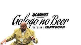 Mgarimbe Ft Cassper Nyovest  Gologo No Beer [upl. by Derina]