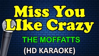 MISS YOU LIKE CRAZY  The Moffatts HD Karaoke [upl. by Hanas]