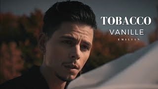 Emilian  Tobacco Vanille  Official Video [upl. by Ellenahs495]