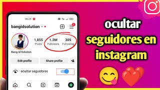 Como Ocultar seguidores y seguidos en Instagram 2024 [upl. by Iorgo]