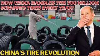 Chinas Genius Solution to Handling 300 Million Wasted Tires An Environmental Breakthrough [upl. by Elurd977]