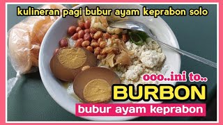 BURBONBUBUR AYAMNYA ENAK BANGET dan KOMPLIT TOPINGNYA  Kulineran pagi bubur ayam Keprabon Solo [upl. by Felisha]