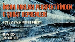 KONFERANS İnsan Hakları Perspektifinden 6 Şubat Depremleri [upl. by Ainat]