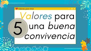 5 valores para una buena convivencia  Viviendo Valores [upl. by Grados]