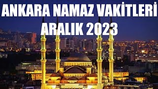 Ankara Namaz Vakitleri  ARALIK 2023 [upl. by Noeled]