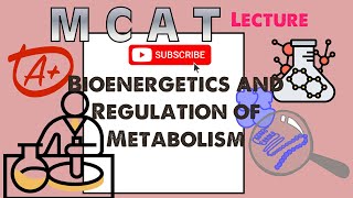 Biochemistry MCAT Chapter 11 Bioenergetics and Regulation of Metabolism 12 [upl. by Amikat502]