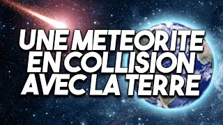 Une Météorite en collision avec la Terre [upl. by Wyon]