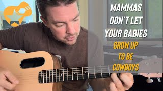 Mammas Dont Let Your Babies Grow Up to be Cowboys  Waylon Jennings amp Willie Nelson  Guitar Lesson [upl. by Rodrick738]