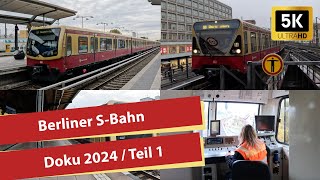 4K Berliner SBahn 2024  Berlin SBahn Doku  Teil 1 [upl. by Idet]