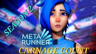 META RUNNER SEASON 2 CARNAGE COUNT [upl. by Konstanze]