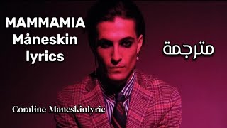 MåneskinMammamia lyrics مونسكينماماميا مترجمة [upl. by Kiraa]