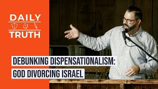 Debunking Dispensationalism  God Divorcing Israel [upl. by Anwad20]