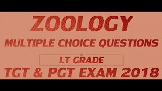 Zoology  Multiple Choice Questions  For Lt Grade  TGT amp PGT Exams 2018 [upl. by Dilaw]