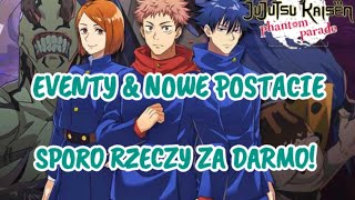 PEŁNO EVENTÓW amp NOWE POSTACIE amp DARMOWE NAGRODY  Jujutsu Kaisen Phantom Parade Polska [upl. by Allerym]