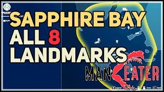 All Sapphire Bay Landmarks Maneater [upl. by Remlap]