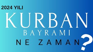 2024 yılı Kurban Bayramı ne zaman kurbanbayramı dinigünler alwaysİSLAM [upl. by Sido432]