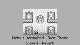 Kirbys Dreamland  Boss Theme  Slowed  Reverb [upl. by Aicetal]