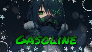 ｢Nightcore」→Gasoline→Halsey ✯ Lyrics [upl. by Melania]