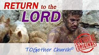 Return Unto The Lord by TOGether Church Original 4 [upl. by Aicargatla]