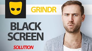 How To Fix Grindr App Black Screen Problem  Step By Step [upl. by Amer]