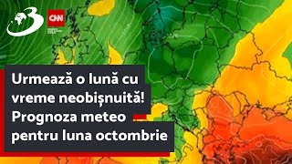 Urmează o lună cu vreme neobișnuită Prognoza meteo pentru luna octombrie [upl. by Brocky]