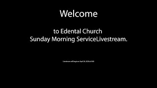 Edental Church Sunday Morning Service Livestream [upl. by Bennion727]