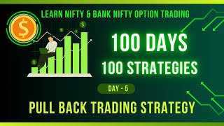 Pullback Trading Strategy How to Trade Pullbacks  100 Days 100 Strategies  Day5 [upl. by Ezalb403]