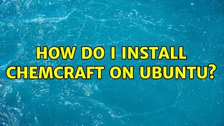 Ubuntu How do I install ChemCraft on Ubuntu [upl. by Ladd]